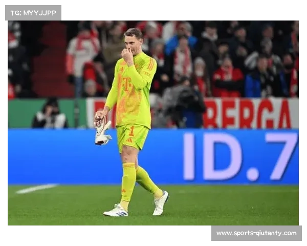 诺伊尔手滑失误，门将稳定性成豪门生命线